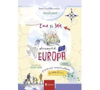 Ema si Eric descopera Europa Vol.1 - Ioana Chicet-Macoveiciuc, Editie in limba romana