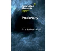 Ema Sullivan-Bissett Irrationality (Tascabile) Elements in Philosophy of Mind