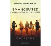 Emacipated. L'altra faccia della libertà