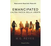 Emacipated. L'altra faccia della libertà
