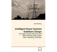 Emad El-Bakoury Intelligent Power Systems Stabilizers Design (Tascabile)