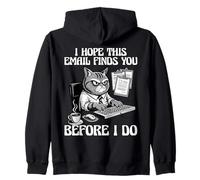 Email Divertente Gatto Ti Trova Prima Che io Faccia Lavoro Umorismo Felpa con Cappuccio