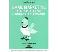 Email marketing. Acquisisci clienti e aumenta le tue vendite