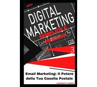 Email Marketing: Il Potere della Tua Casella Postale