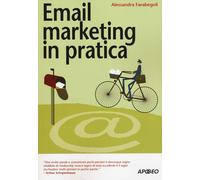 Email marketing in pratica - Farabegoli Alessandra