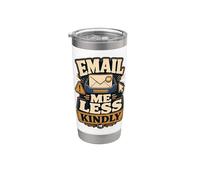Email Me Less Kindly ufficio sarcasmo inbox Bicchiere termico in acciaio inox doppia parete