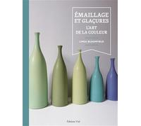 Emaillage et glaçures: L'art de la couleur