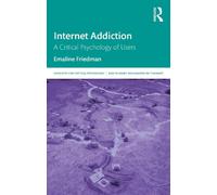 Emaline Friedman Internet Addiction (Tascabile) Concepts for Critical Psychology