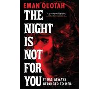 Eman Quotah The Night Is Not for You (Tascabile)