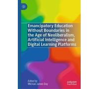 Emancipatory Education Without Boundaries in the Age of Neoli (Copertina rigida)