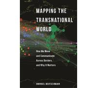 Emanuel Deutschmann Mapping the Transnational World (Tascabile)
