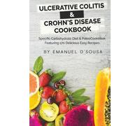 Emanuel D'Sousa Ulcerative Colitis & Crohn's Disease Cookbook (Tascabile)
