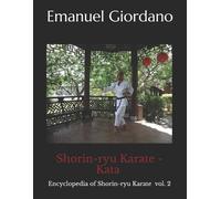 Emanuel Giordano Shorin-ryu Karate (Tascabile) Encyclopedia of Shorin-Ryu Karate