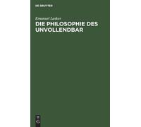 Emanuel Lasker Die Philosophie Des Unvollendbar (Copertina rigida)