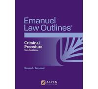 Emanuel Law Outlines for Criminal Procedure