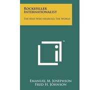 Emanuel M Josephson Rockefeller Internationalist (Tascabile)