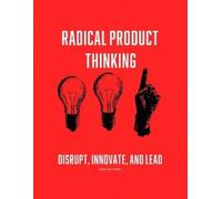 Emanuel Maia Radical Product Thinking (Tascabile)