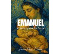 Emanuel: O Verbo que se fez carne