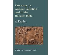 Emanuel Pfoh Patronage in Ancient Palestine and in the Hebrew (Copertina rigida)