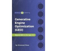 Emanuel Rose Generative Engine Optimization (GEO) (Tascabile)