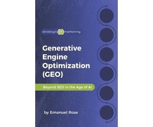 Emanuel Rose Generative Engine Optimization (GEO) (Tascabile)