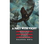 Emanuel Rota A Pact with Vichy (Copertina rigida)
