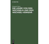 Emanuel Stern Die Lehre Von Den Wechseln Und Dem Wechsel-Verk (Copertina rigida)