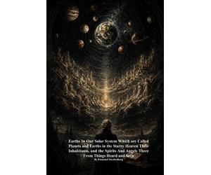 Emanuel Swedenb Earths In Our Solar System Which are Called Planets (Tascabile)