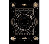 Emanuel Swedenborg A Swedenborg Perpetual Calendar (Tascabile)