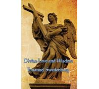 Emanuel Swedenborg Divine Love and Wisdom (Copertina rigida)