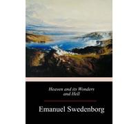 Emanuel Swedenborg Heaven and its Wonders and Hell (Tascabile)