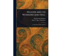 Emanuel Swedenborg John C (John Curt Heaven and Its Wonders (Copertina rigida)