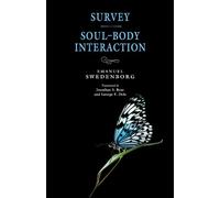 Emanuel Swedenborg Survey / Soul-Body Interaction (Tascabile)