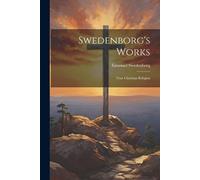 Emanuel Swedenborg Swedenborg's Works (Tascabile)