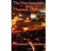 Emanuel Swedenborg The New Jerusalem and its Heavenly Doctrine (Tascabile)