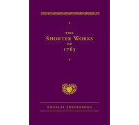 Emanuel Swedenborg The Shorter Works of 1763 (Copertina rigida)