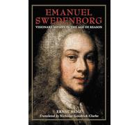 Emanuel Swedenborg: Visionary Savant in the Age of Reason