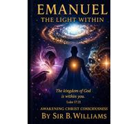 EMANUEL THE LIGHT WITHIN: AWAKENING CHRIST CONSCIOUSNESS