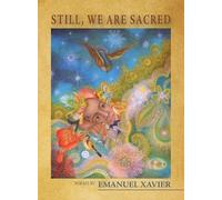 Emanuel Xavier Still, We Are Sacred (Tascabile)
