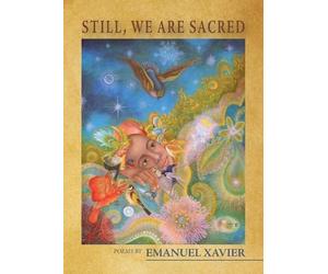 Emanuel Xavier Still, We Are Sacred (Tascabile)