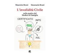 Emanuela Bruni Maurizio Bruni L'invalidita' Civile (Tascabile)