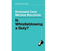Emanuela Ceva Michele Bocchiola Is Whistleblowing a Duty? (Copertina rigida)