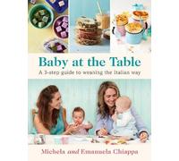 Emanuela Chiappa Michela Chiappa Baby at the Table (Tascabile)