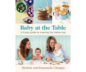 Emanuela Chiappa Michela Chiappa Baby at the Table (Tascabile)