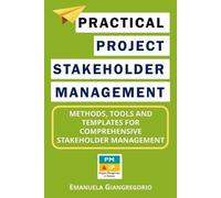 Emanuela Giangregorio 2nd Edit Practical Project Stakeholder Managem (Tascabile)