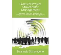 Emanuela Giangregorio 2nd Edit Practical Project Stakeholder Managem (Tascabile)