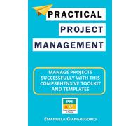 Emanuela Giangregorio Practical Project Management (Tascabile)