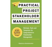 Emanuela Giangregorio Practical Project Stakeholder Management (Tascabile)