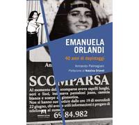 Emanuela Orlandi. 40 anni di depistaggi