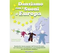 Emanuela Perlini Davide Zamb Danziamo con i suoni d'Europa. Con CD A (Tascabile)
